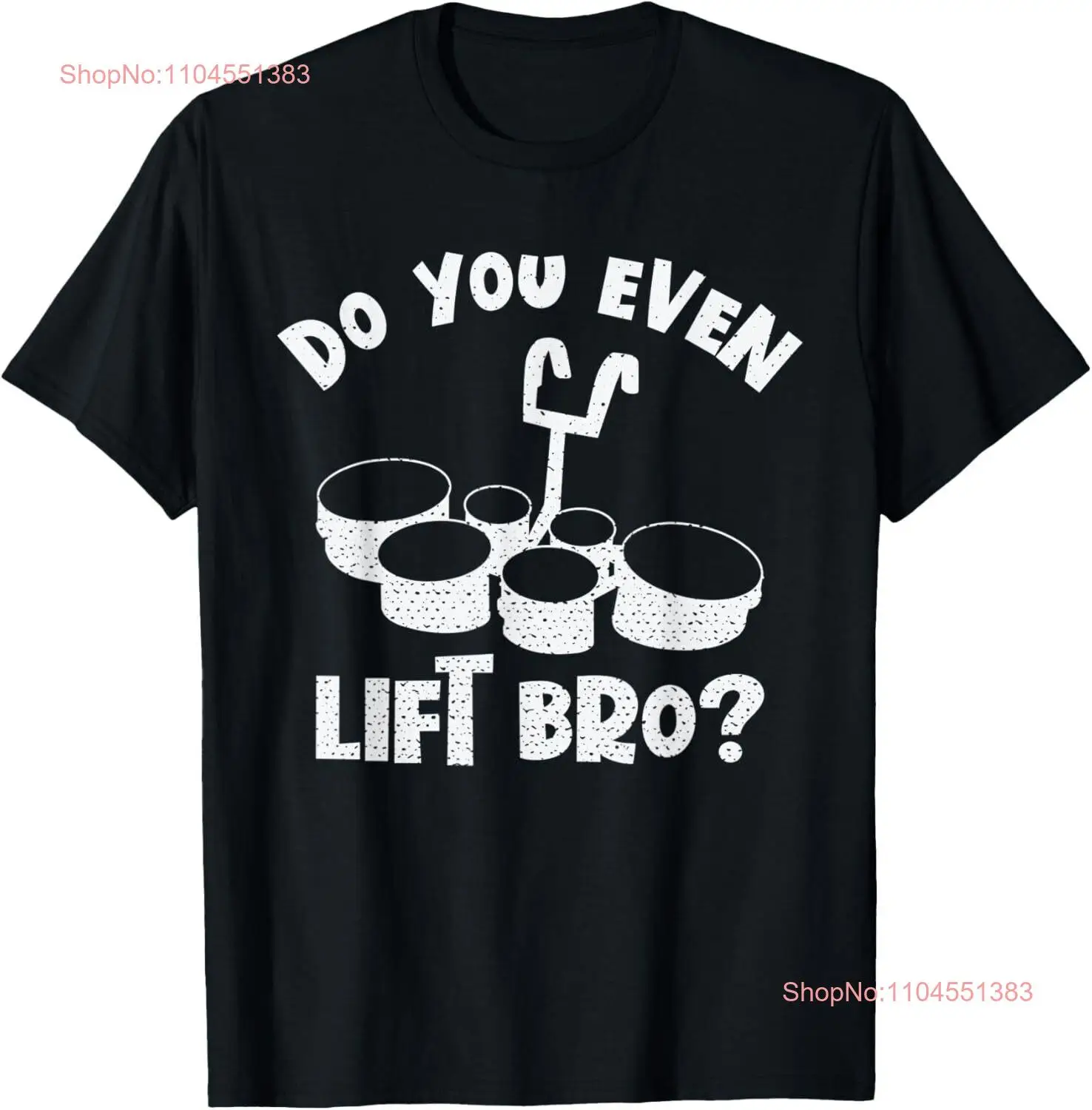 

Do You Even Lift Bro Drummer Drums Drumming Percussions T-Shirt Hoodie