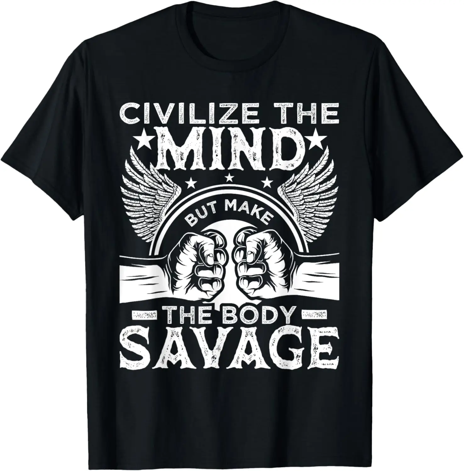 Civilize The Mind But Make The Body Savage MMA BJJ Jiu Jitsu T-Shirt