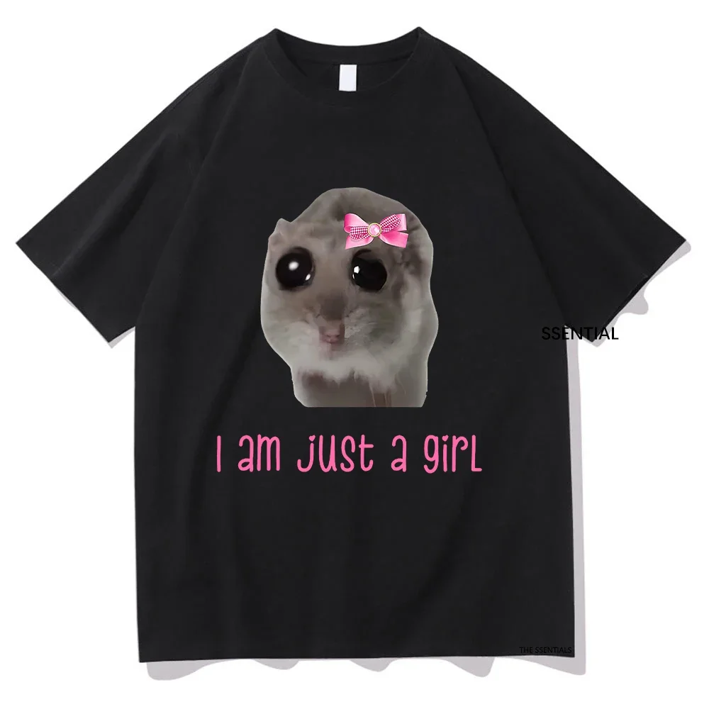 

I Am Just A Girl Sad Hamster T Shirts Funny Kawaii Men/Women Clothing Harajuku Aesthetic Tshirt Unisex Streetwear Cotton Tops