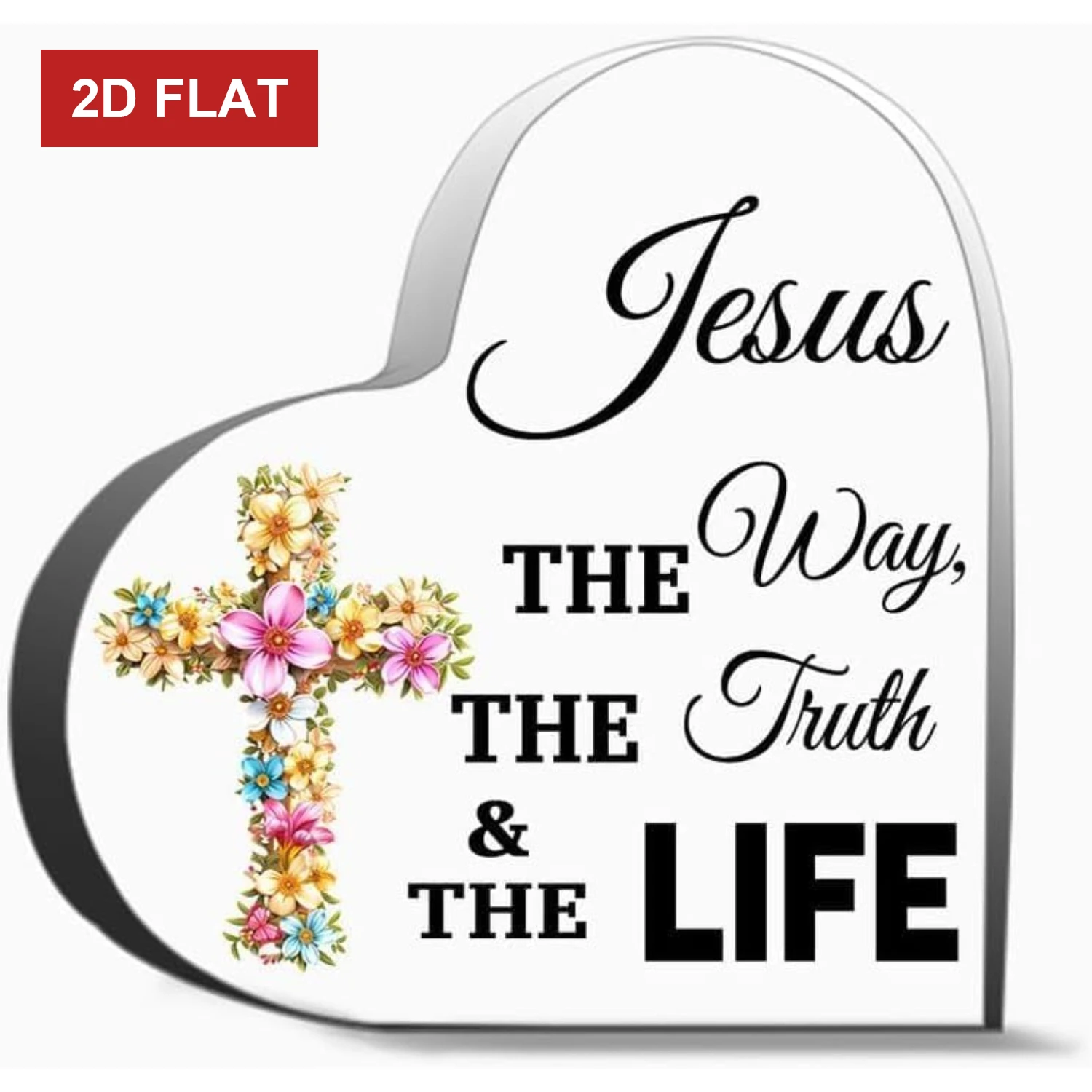 Cadeaux chrétiens Jésus 2D, plaque en acrylique en forme de cœur, la voie, la vérité, la vie, décoration de table ou de bureau