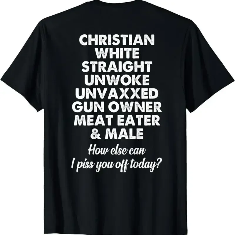 Christian White Straight Unwoke Unvaxxed Gun Owner on back T Shirt