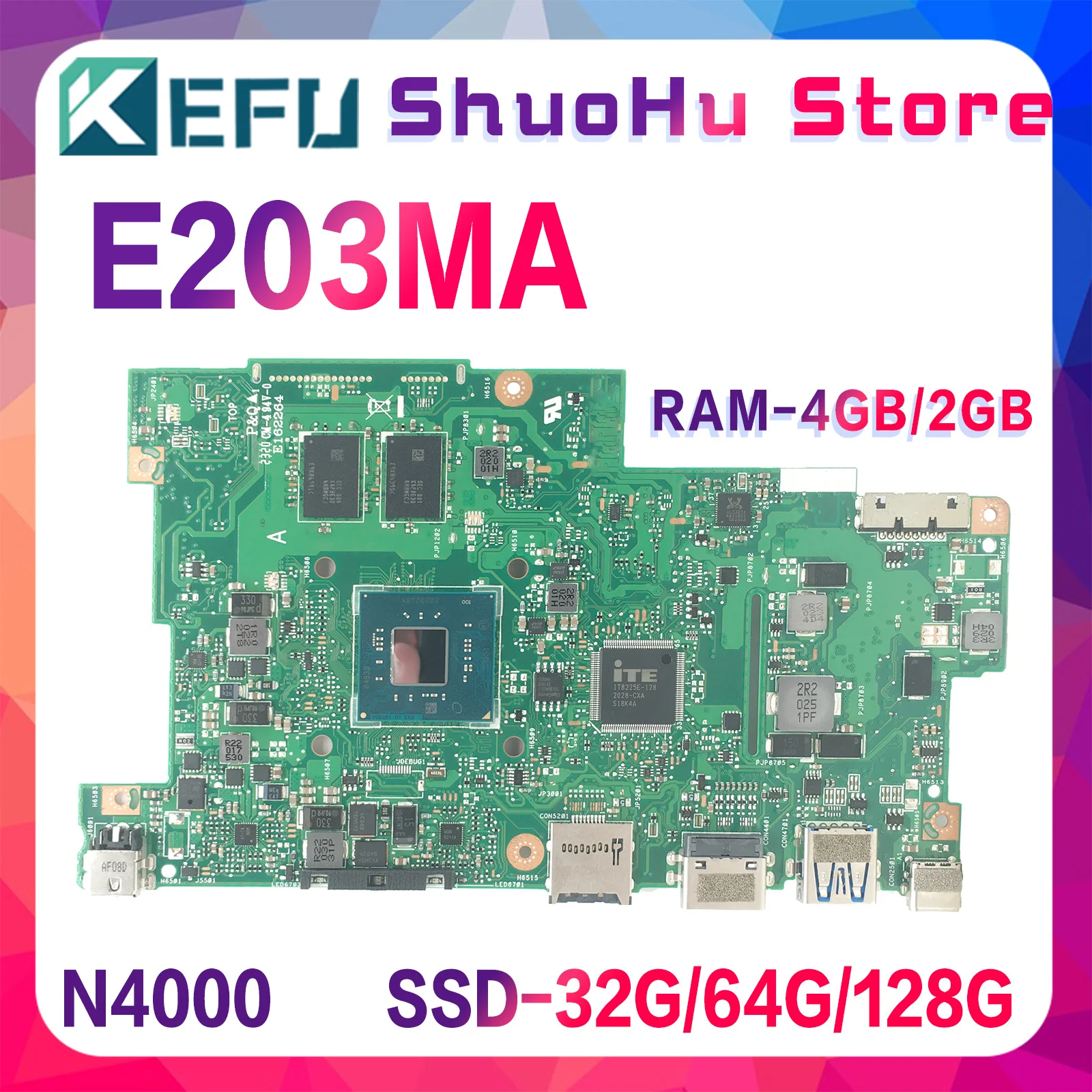 

KEFU E203MA Laptop Mainboard for ASUS E203MAH E203MAS E203MAH Brand Notebook Motherboard W/ N4200 2G/4G-RAM SSD-32G/64G/128G