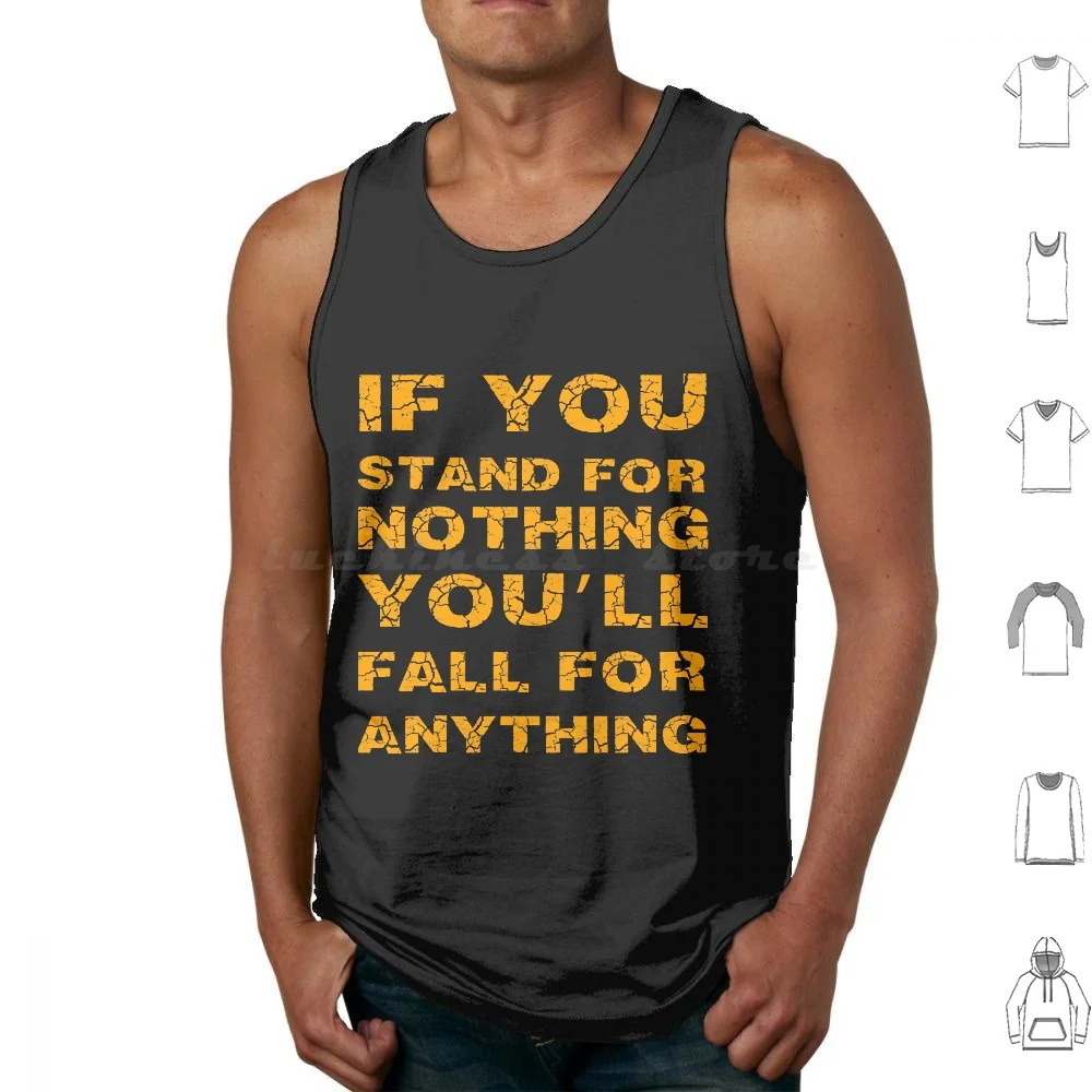 If You Stand For Nothing You Will Stand For Anything Tank Tops Vest Sleeveless Sort Sound Source South Southern Space Speak