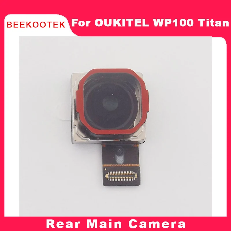 

New Original OUKITEL WP100 Titan Rear Main Camera Cell Phone Back Camera Module For OUKITEL WP100 Titan Smart Phone