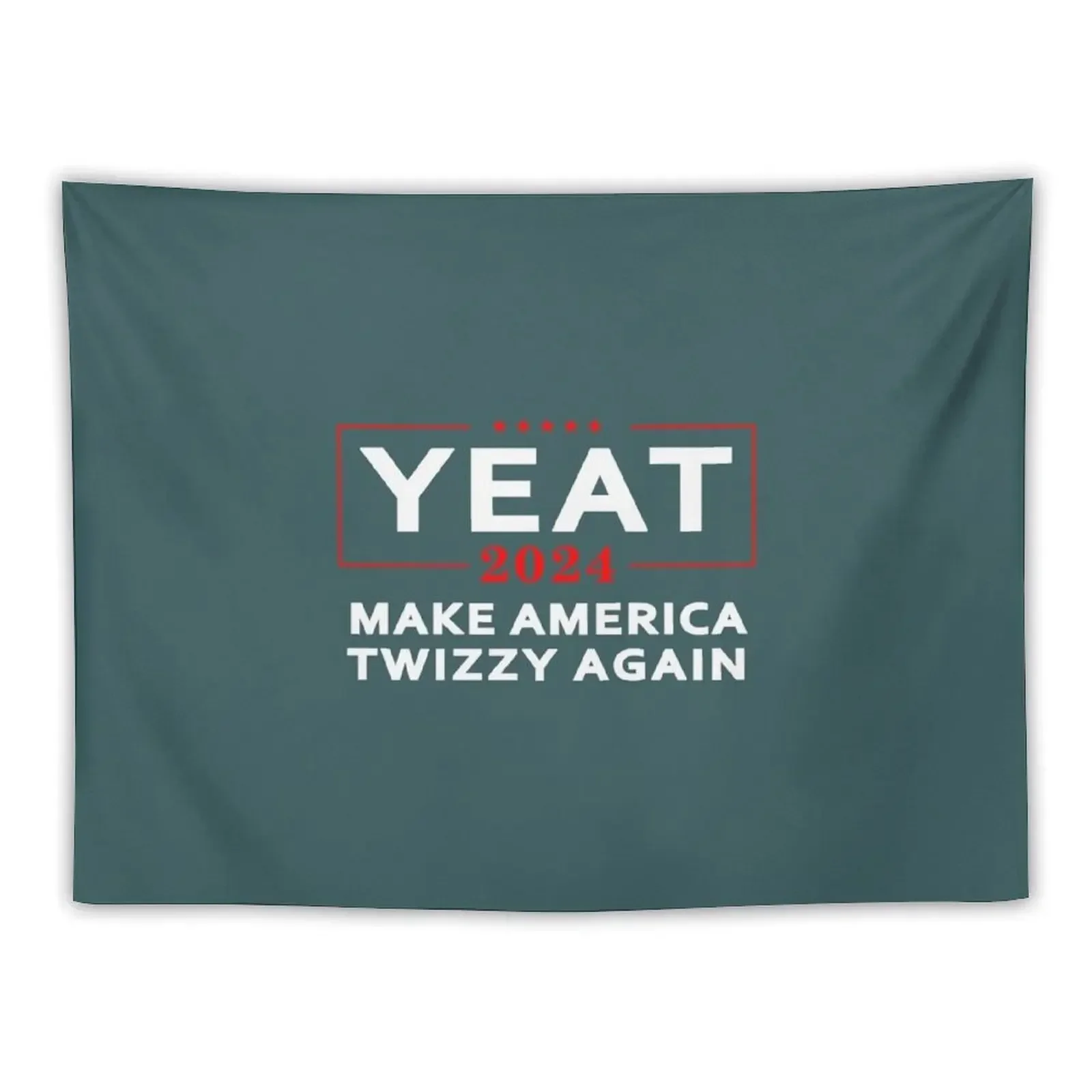 Yeat 2024 Make America Twizzy Again President Election Tapestry Wall Tapestries Wall Decorations Tapestry