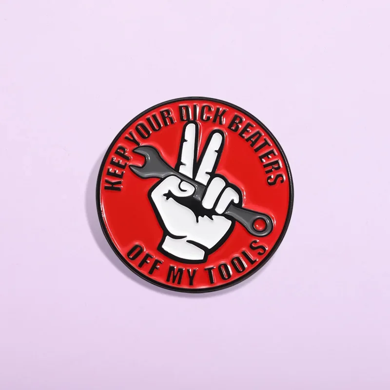 Hand Enamel Pins Keep Your Beaters Off My Tools Metal Cartoon Brooch Backpack Lapel Badge Punk Gothic Jewelry Gift Wholesale