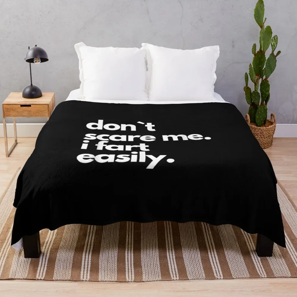 Don`t Scare Me I Fart Easily Funny T-Shirt Throw Blanket Luxury Throw Quilt Decoratives Luxury Designer Blankets