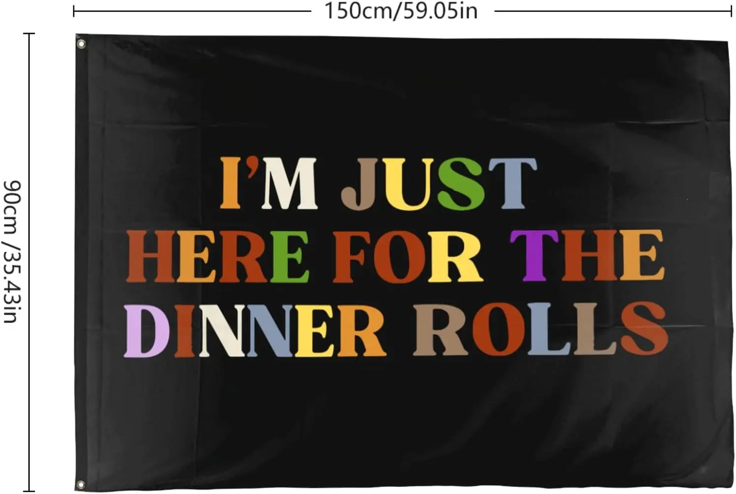 Flagnshow 100% Polyester I'M JUST HERE FOR THE DINNER ROLLS Flags
