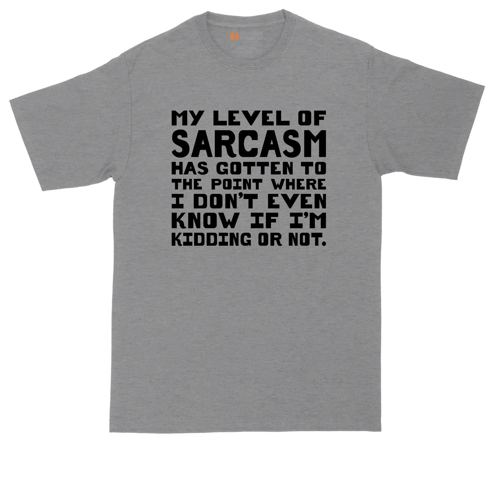 My Level Of Sarcasm Mens Big And Tall T Shirt Funny