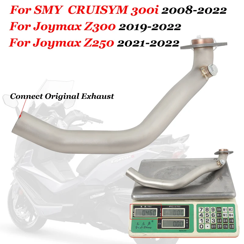 

Slip On Motorccyle Exhaust Escape Scooter Front Link Pipe Original For SYM CRUISYM 300i ABS 2018 Joymax Z250 Z300 2019 - 2022