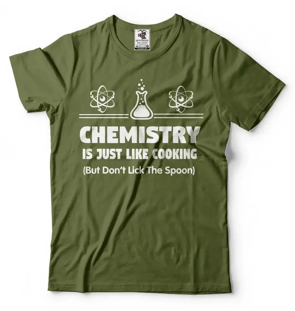 Chemistry Is Just Like Cooking Funny Chemist Gift T-Shirt 100% Cotton O-Neck Summer Short Sleeve Casual Mens T-shirt Size S-3XL
