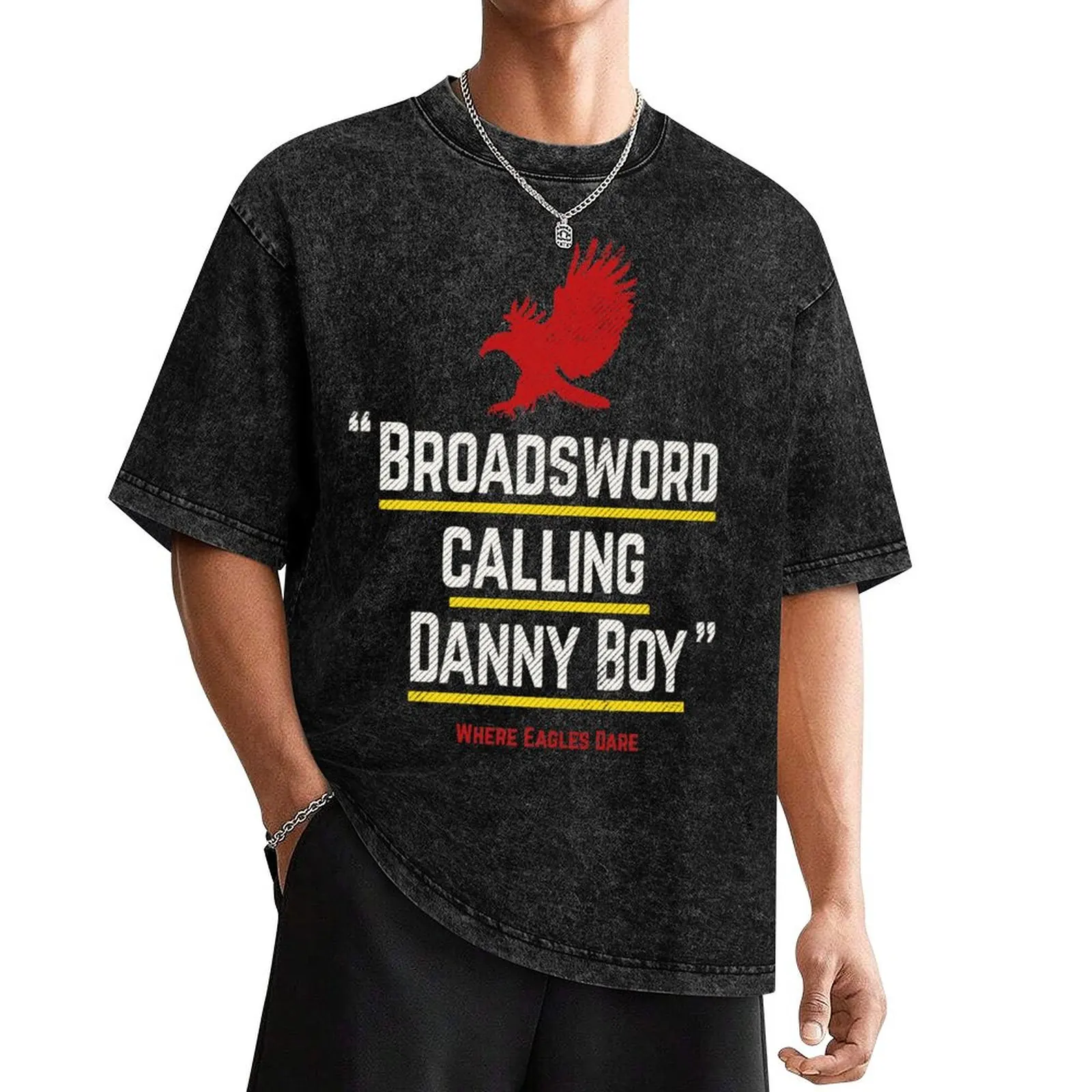 Broadsword calling Danny Boy - famous movie line quote - alt version T-Shirt shirts graphic tees anime stuff Men's t-shirts