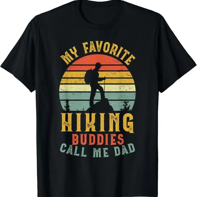 My Favorite Hiking Buddies Call Me Dad Family Trip T Shirt
