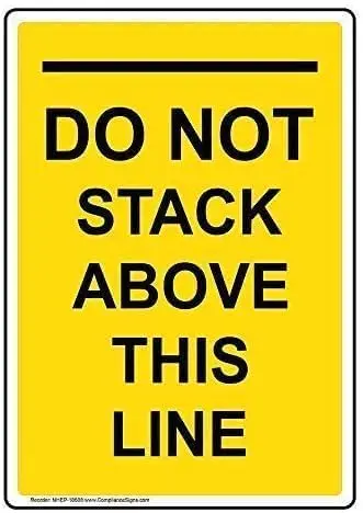 Y1,Do Not Stack Above This Line For Outdoor ; Indoor Metal Sign es, TinSignEUa50773