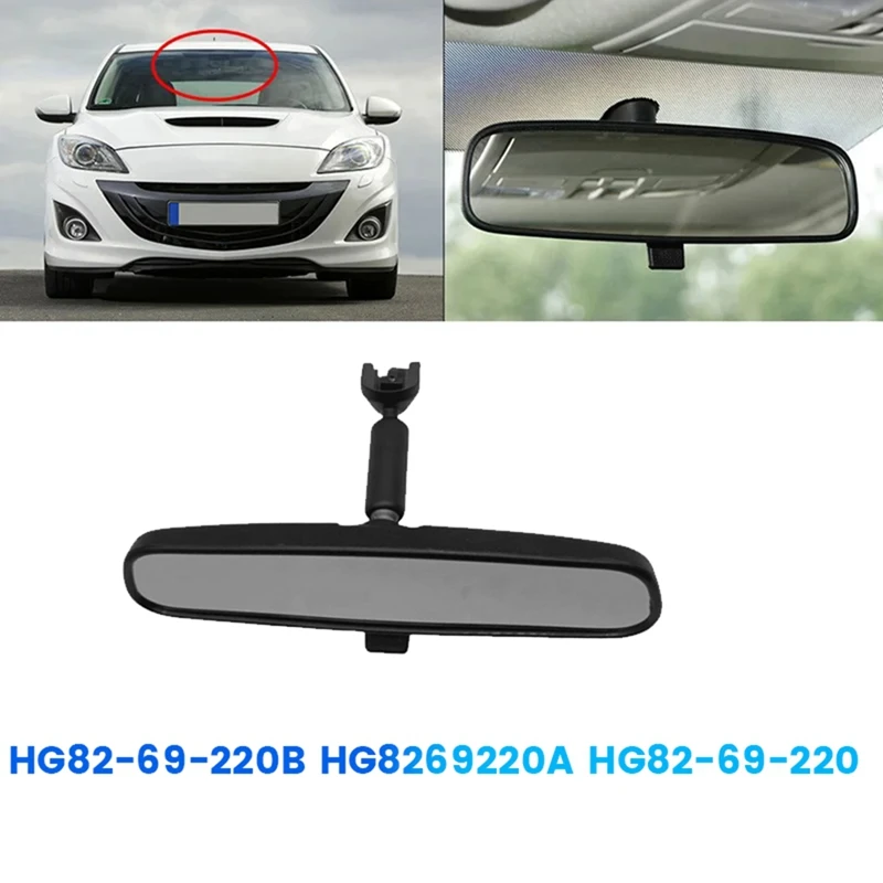 HG82-69-220 Car Inside Rearview Mirror For Mazda 6 323 626 CX-7 RX-8 MX-5 Premacy CP Haima 2 7 HG8269220A HG82-69-220B