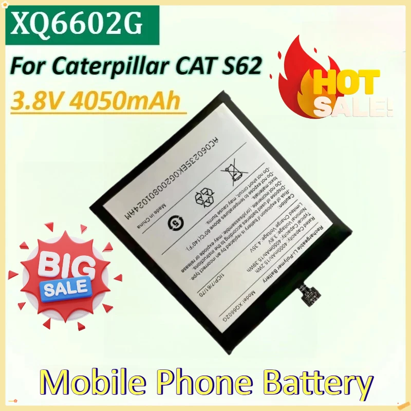 

XQ6602G 3.8V 4050mAh 15.39Wh Repalcement Mobile Phone Battery for Caterpillar CAT S62 Batteries