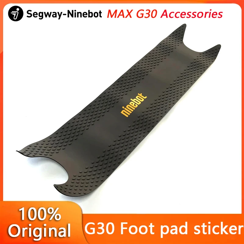 Original Foot pad sticker assembly for Ninebot by Segway MAX G30 KickScooter Smart Electric Scooter Skateboard  Foot pad sticker