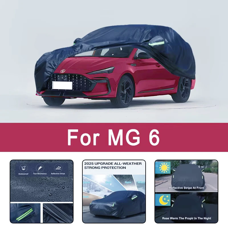 

For MG 6 All-Weather Car Covers 6-in-1 Waterproof Dustproof UV Proof Snowproof Scratch Resistant Protection