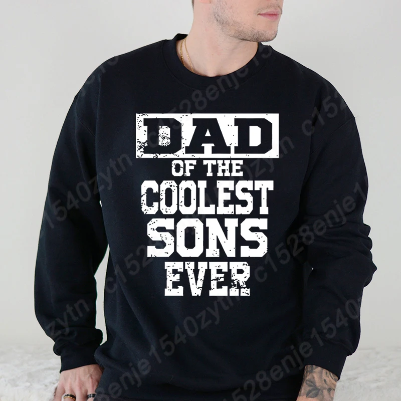 

Dad Of The Coolest Sons Ever Print Hoodeless Pullovers New Fashion Men's Clothing Autumn And Winter Round Neck Solid Sweatshirts