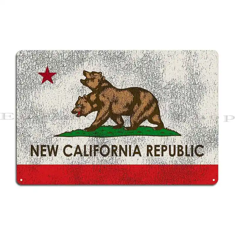 New California Republic Worn Out Flag Metal Plaque Poster Customize Funny Club Wall Mural Cinema Tin Sign Poster