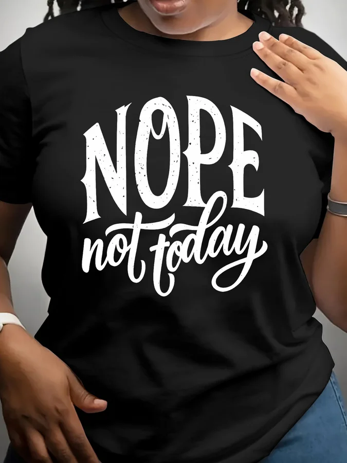 Women Oversized Short Sleeve T Shirt NOPE Not Today Letter Print Soft Breathable Mid-Stretch Crew Neck Streetwear Casual Tops
