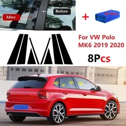 New Hot 8PCS Polished Pillar Posts Fit For VW Polo MK6 2019 2020 Window Trim Cover BC Column Sticker