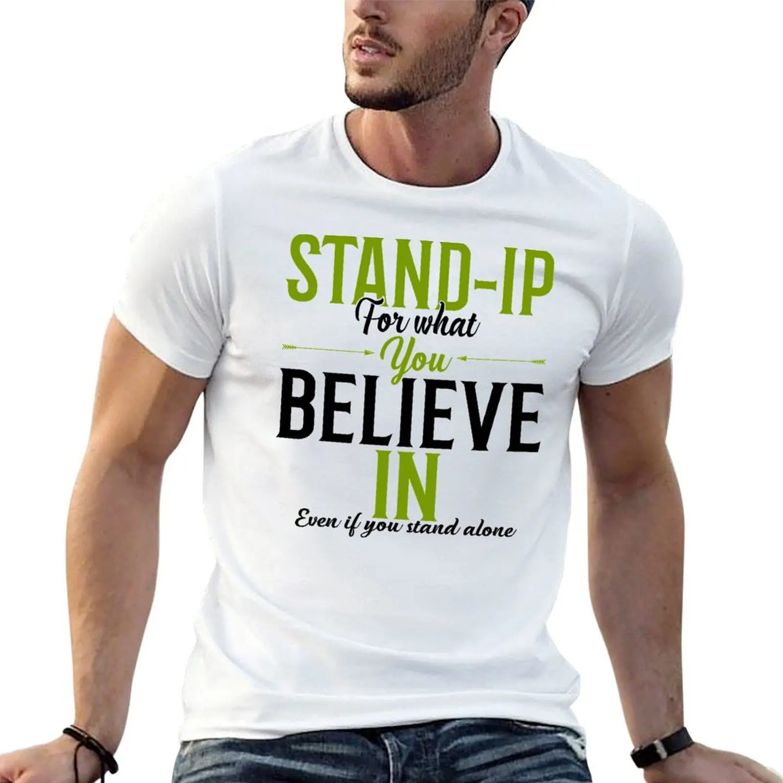Camiseta con la frase "Stand Up For What You Believe In Even If You Stand Alone", camiseta para hombre, camisetas de diseñador