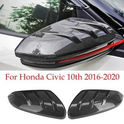 For Honda Civic 10th 2016-2020 Car Rearview Side Mirror Cover Wing Cap Exterior Sticker Door Rear View Case Trim Carbon Fiber