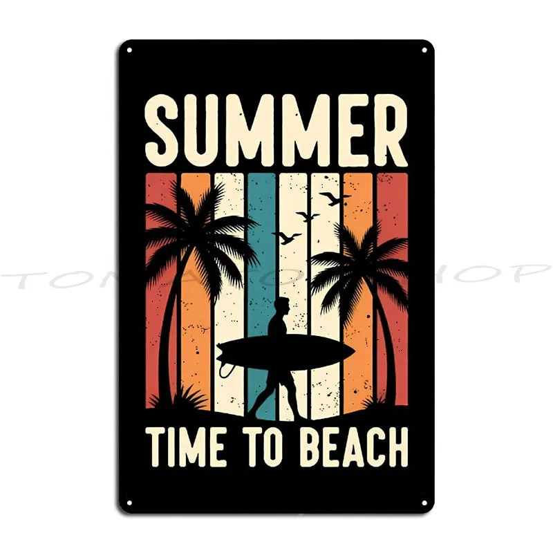 Summer Time To Beach Surfer Metal Plaque Poster Garage Pub Plates Garage Club Party Designer Tin Sign Poster
