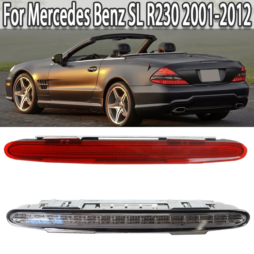 New Rear Third Brake Light Trunk Rear Lamp High Mount Stop Light For Mercedes Benz SL R230 2001-2012 A2308200056 2308200656