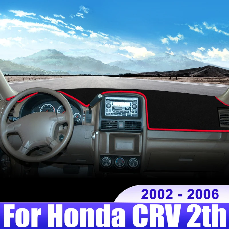 

For Honda CR-V CRV II MK2 2002 2003 2004 2005 2006 Car Dashboard Cover Dash Mat Sun Shade Non-slip Pad Interior Accessories