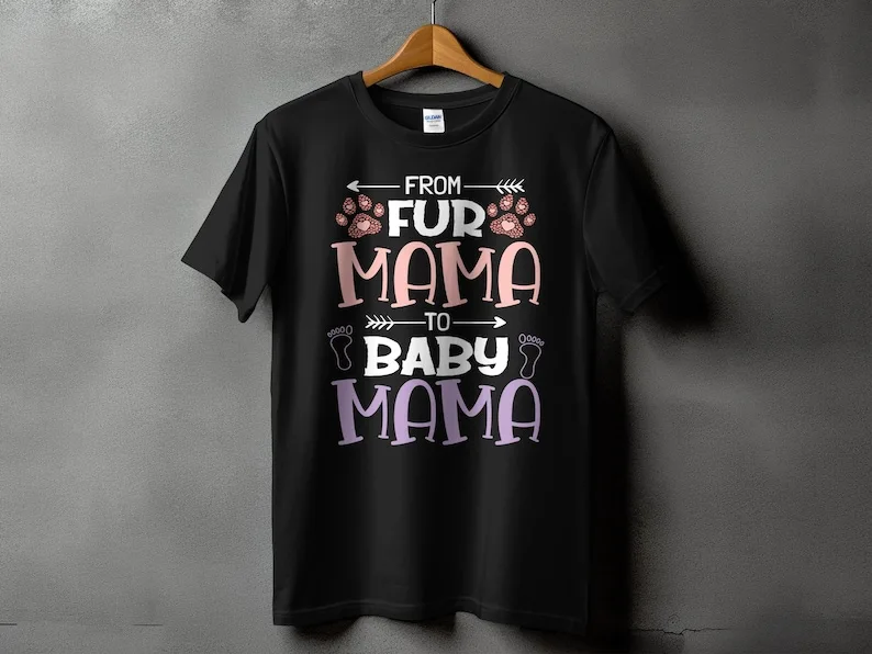 

Fur Mama to Baby Mama Tee, Pregnancy Announcement