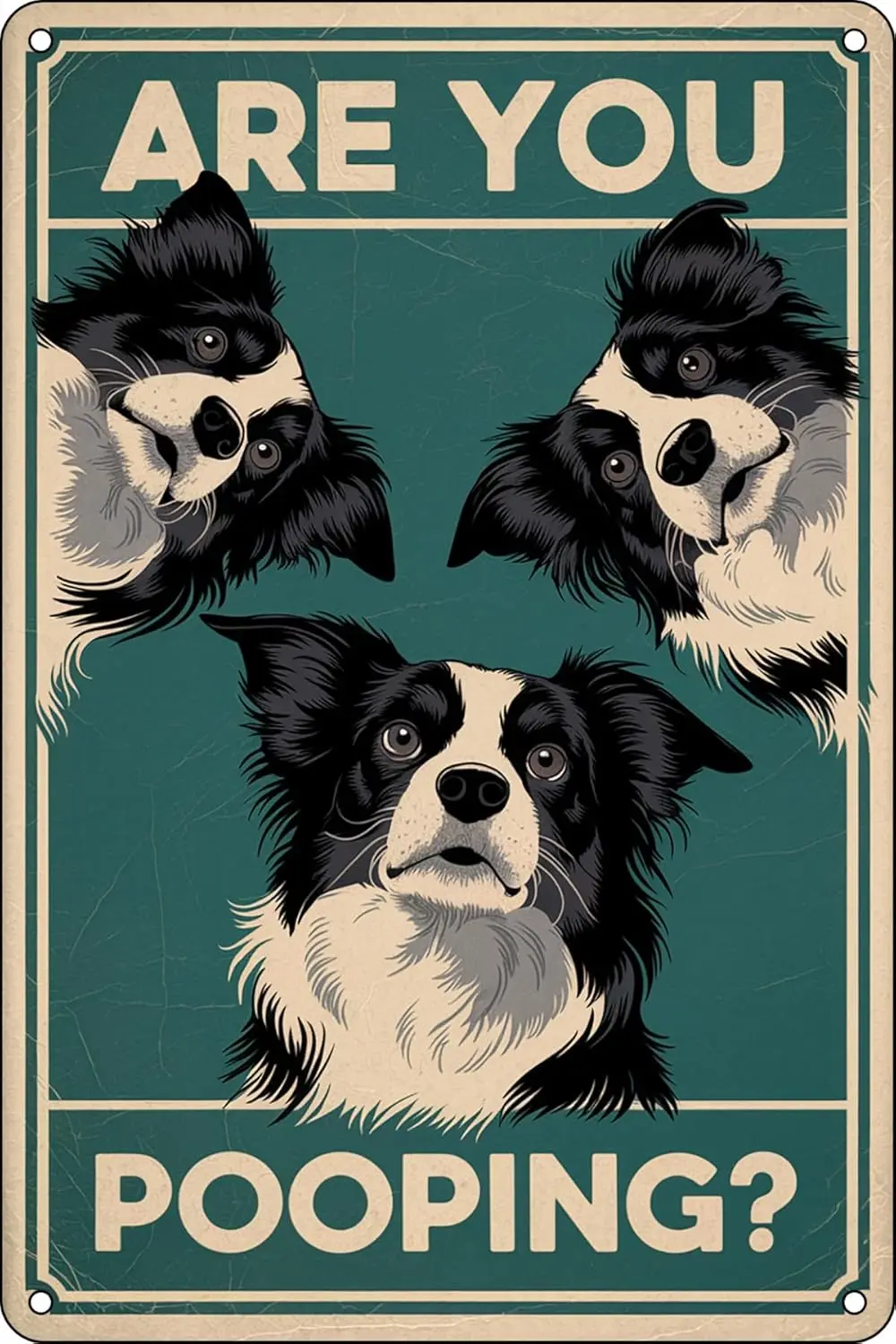 Are You Pooping Vintage Metal Tin Signs Border Collie Dog Retro Wall Decor for Home Toilet Washroom Garden Home Bar Cafe 8x sign