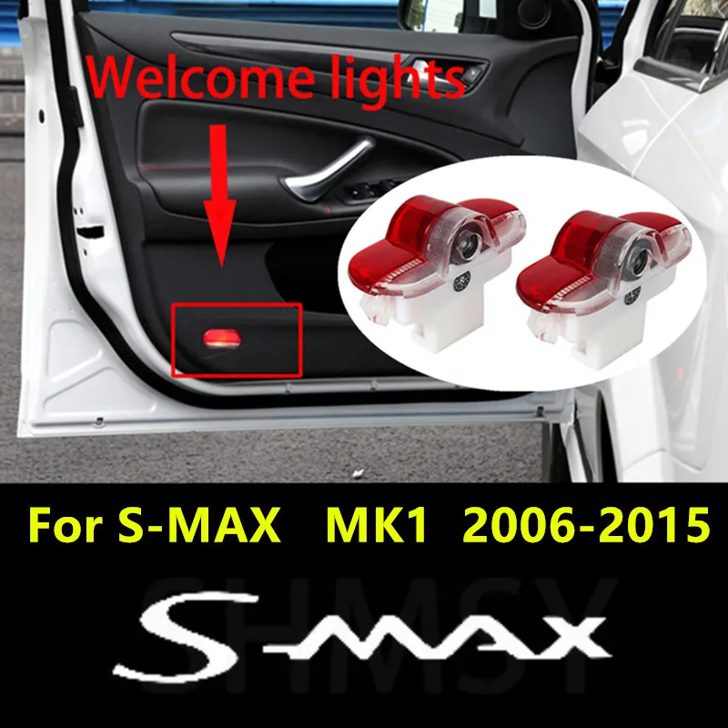 2Pcs LED Car Door Welcome Lamp Projector Ghost Shadow Lights Accessories For Ford S-MAX MK1 2006 - 2010 2011 2012 2013 2014 2015