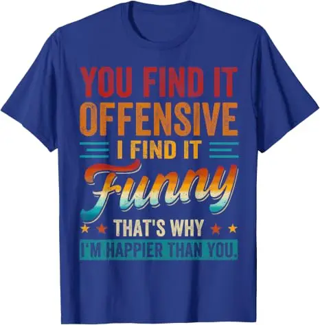 Du findest es beleidigend, ich finde es lustig, sarkastisches Humor-Zitat-T-Shirt, Y2k-Buchstaben, bedruckt, Streetwear, personalisiertes Spruch-T-Shirt, Geschenk – Detail 9