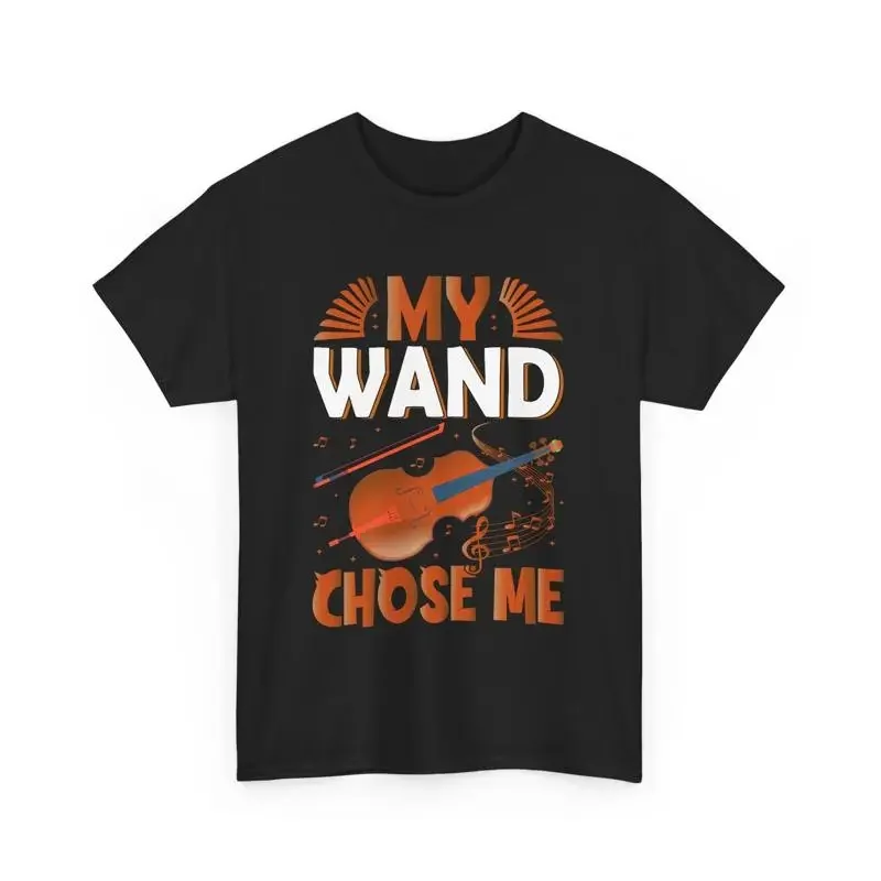 My Wand Chose Me Funny Musician Orchestra T Shirt Lover
