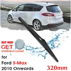 Car Wiper Blade Rear Back Window Windscreen Windshield Wipers For Ford S-Max Hatchback 320 mm 2010 Onwards Auto Accessories