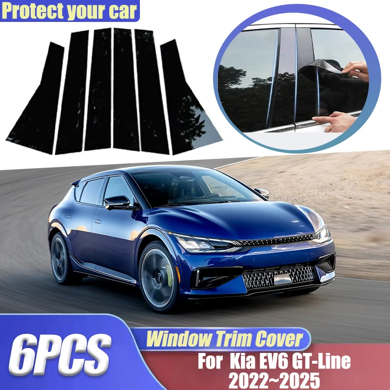 For Kia EV6 GT-Line Accessories 2023~2025 2022 2024 6PCS B C Pillar Window Trim Covers Center Column Stickers Auto Accessories