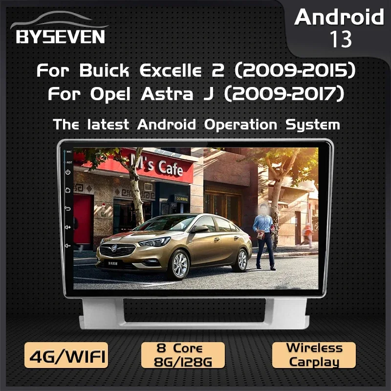 BySeven 4G SIM Android 13 For Buick Excelle 2 2009-2015 For Opel Astra J 2009-2017 Car Multimedia Player GPS Navigation IPS DSP