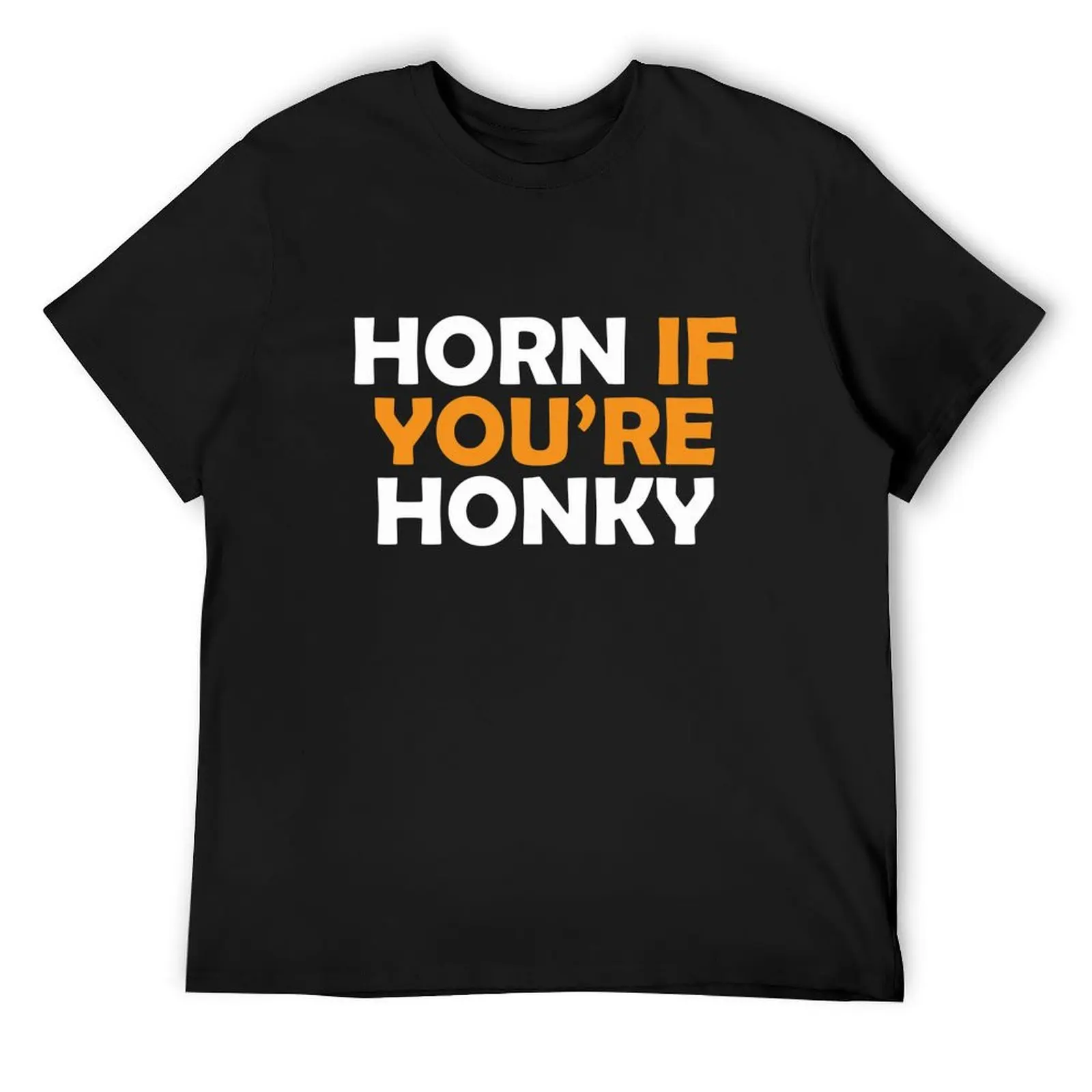 

Horn If Youre Honky T-Shirt anime stuff graphics cute clothes sweat mens t shirts