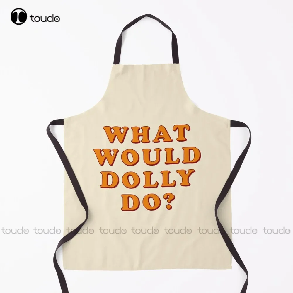 What Would Dolly Do Apron Womens Apron For Women Men Unisex Adult Garden Kitchen Household Cleaning Apron