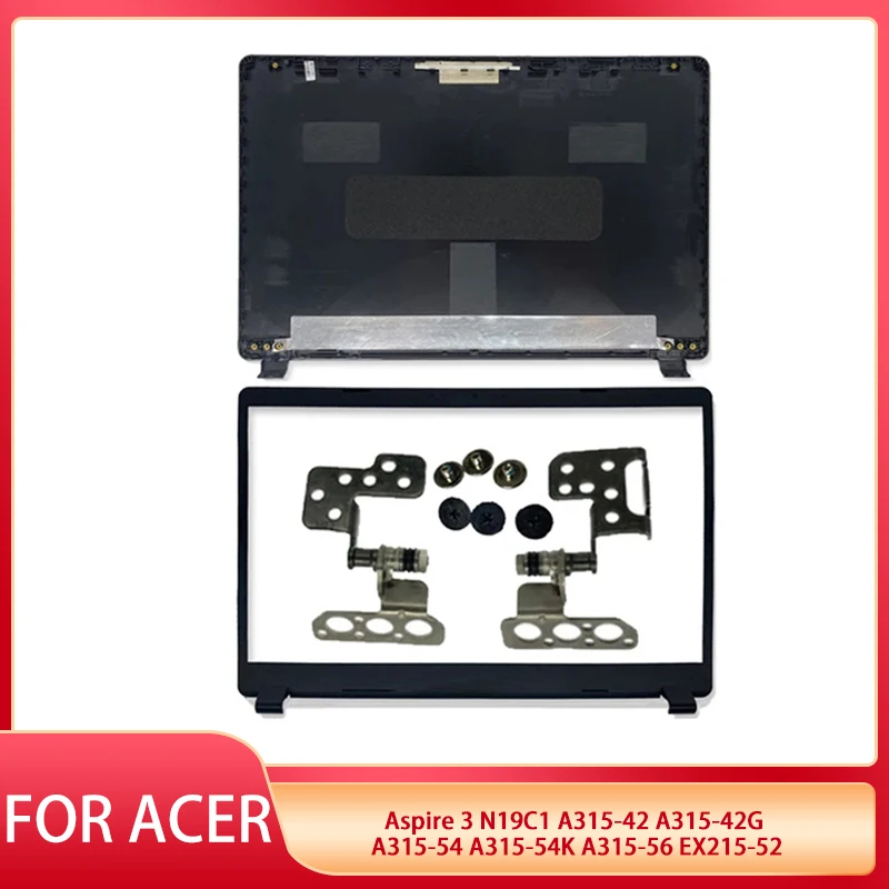 

New For Acer Aspire 3 N19C1 A315-42 A315-42G A315-54K A315-56 A315-54 EX215-52 LCD Back Cover Rear Lid Bezel Top Case Hinges