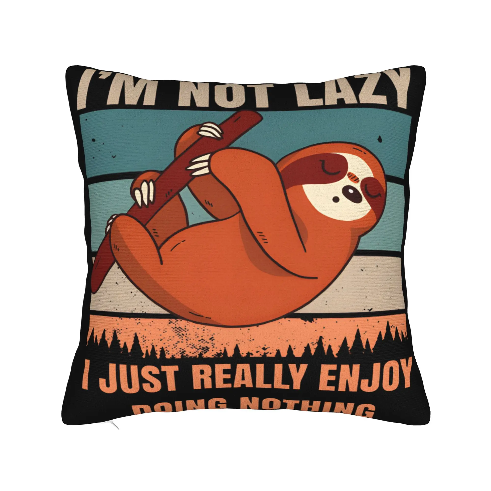 Decorative Pillowcase I'm Not Lazy I Just Really Enjoy Doing Nothing Sofa Throw Pillow Case Cover Square Multiple Sizes