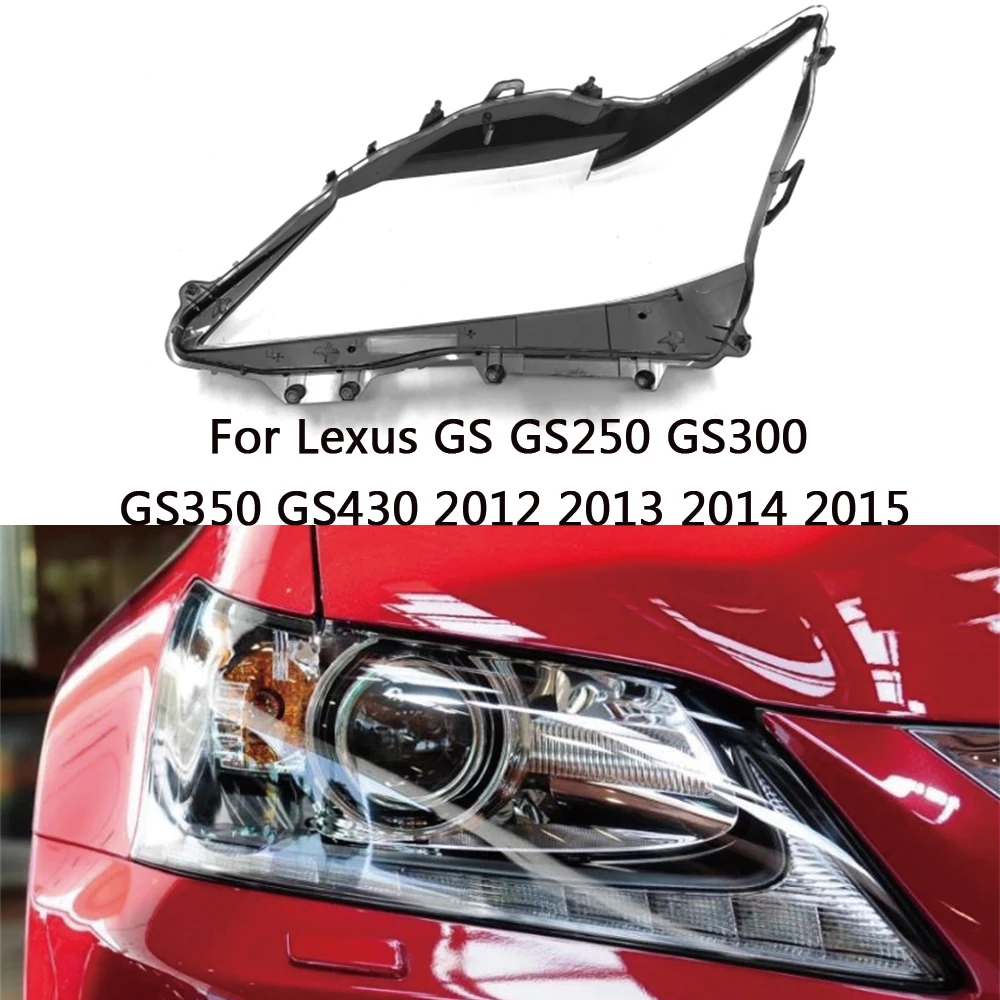 For Lexus GS GS250 GS300 GS350 GS430 2012 2013 2014 2015 Headlamp Cover Headlights Shell Transparent Lampshade Plexiglass Lens