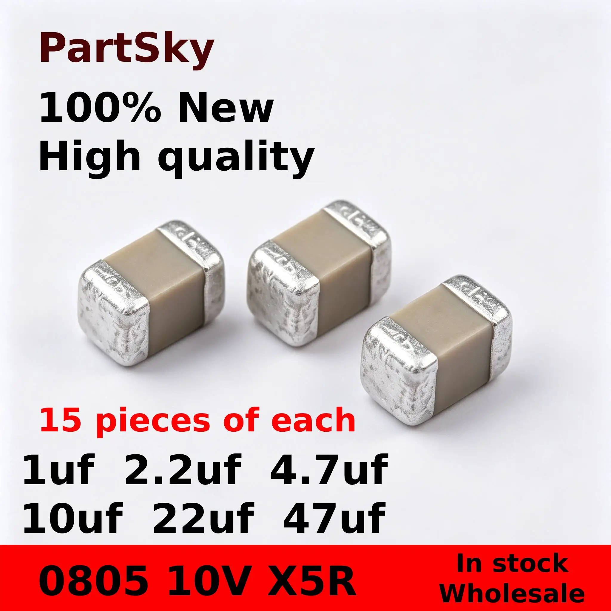 (15 pieces of each) SMD Ceramic Capacitors 0805 1uF 2.2uf 4.7uF 10uF 22uF 47uF 10V X5R NEW IN STOCK