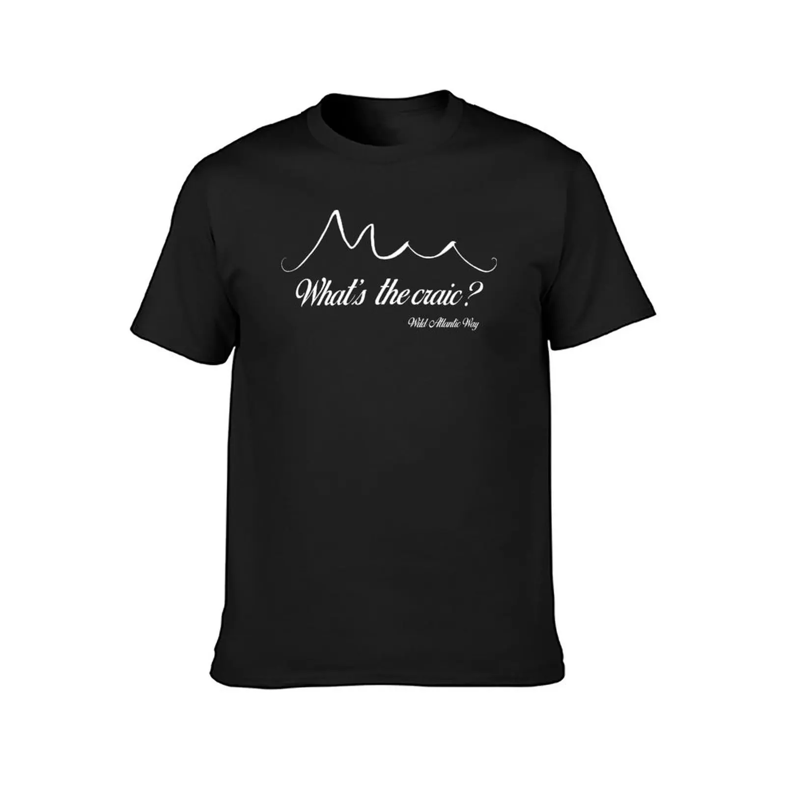 Wild Atlantic Way, Ireland - What’s the craic? White text T-Shirt anime summer clothes oversizeds fitted t shirts for men