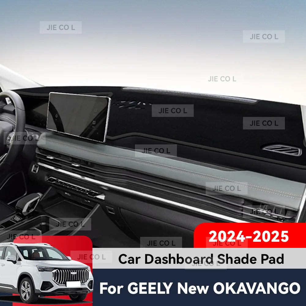 For GEELY OKAVANGO 2024 2025 Car Dashboard Cover Mat Sun Shade Mat Anti-slip Carpet Front window Pad Protect Auto Accessories