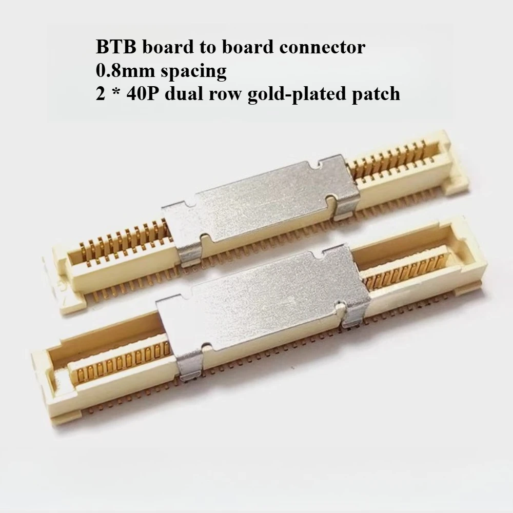 1PCS 0.8mm Spacing BTB Connector 80P Board To Board AU2 Gold-plated Double Row Patch Male and Female Socket Matching 2 * 40P