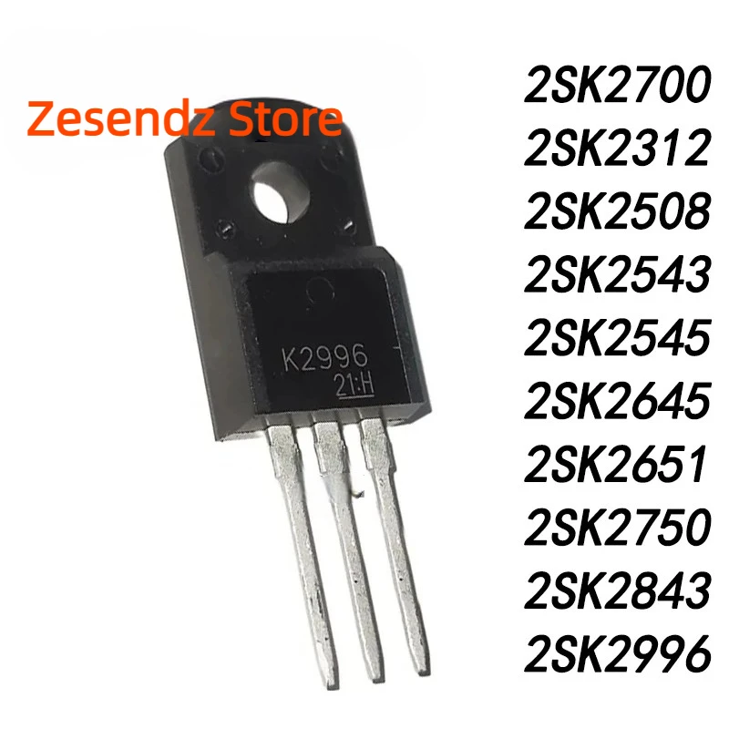 10Pcs/lot 2SK2700 TO-220F K2700 2SK2312 2SK2508 2SK2543 2SK2545 K2545 2SK2645 K2645 2SK2651 K2651 2SK2750 2SK2843 2SK2996 K2996