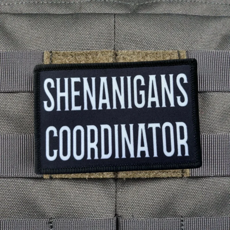SHENANIGANS COORDINATOR Moralabzeichen Taktischer bedruckter Aufnäher mit Hakenschlaufe, Emblem, Militärflicken, Armband, Rucksackaufkleber